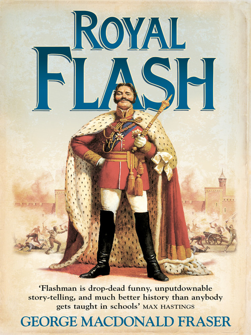 Title details for Royal Flash by George MacDonald Fraser - Wait list